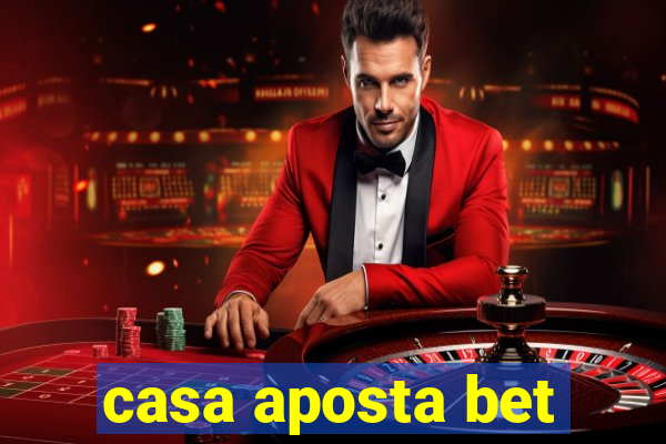 casa aposta bet